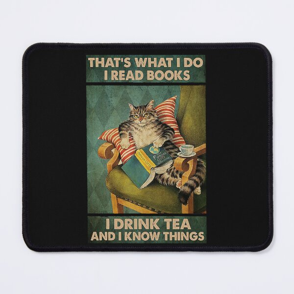 Item preview, That's-What-I-Do-I-Read-Books-i-drink-tea-and-i-know-things-cat-lover-gifts designed and sold by heckfournieryti.