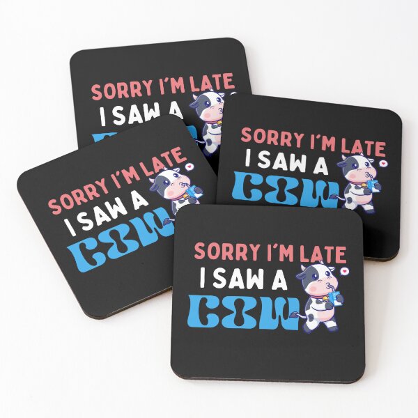 Item preview, Sorry Im Late I Saw A Cow - Funny designed and sold by AYREEM.