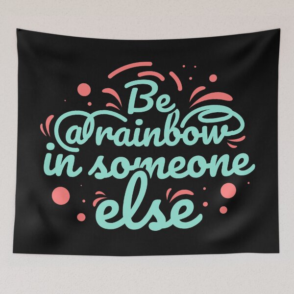 Item preview, be a rainbow on someone else,be kind,be nice,nice human,be a good human,human,nice,be a nice person,kindness,be a better human,kind designed and sold by NAZIMNADIR.