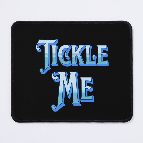 Item preview, Tickle Me - Funny Quotes - Make Me Laugh Designs designed and sold by epicthoughts.