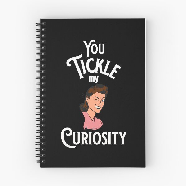 Item preview, You Tickle My Curiosity - Flirty Quotes - Make Me Laugh Designs designed and sold by epicthoughts.