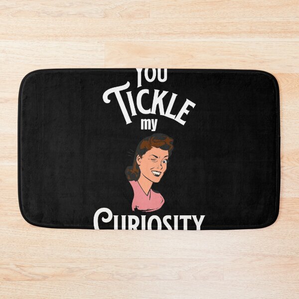 Item preview, You Tickle My Curiosity - Flirty Quotes - Make Me Laugh Designs designed and sold by epicthoughts.