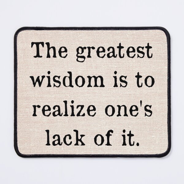 Item preview, Constantin Stanislavski Quote The greatest wisdom is to realize one's lack of it. designed and sold by violet-hope.
