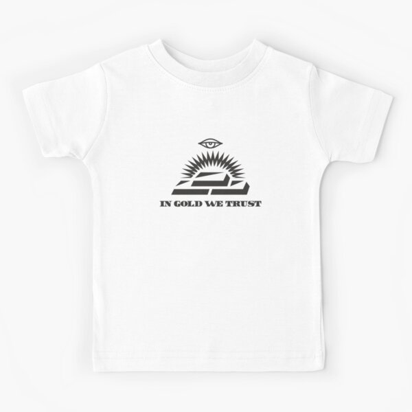 in gold we trust t shirt kids
