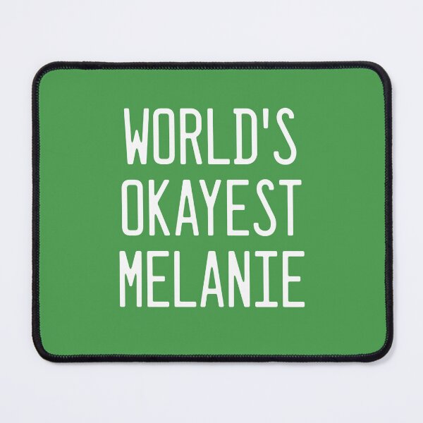 Item preview, World's Okayest Melanie designed and sold by TimespunThreads.