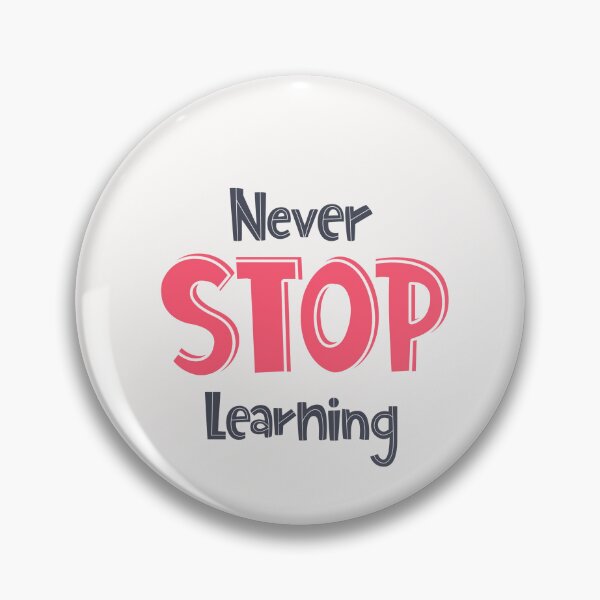 Item preview, Never Stop Learning designed and sold by ZubiyaArt.