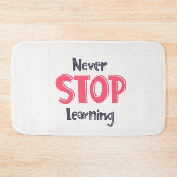 Item preview, Never Stop Learning designed and sold by ZubiyaArt.