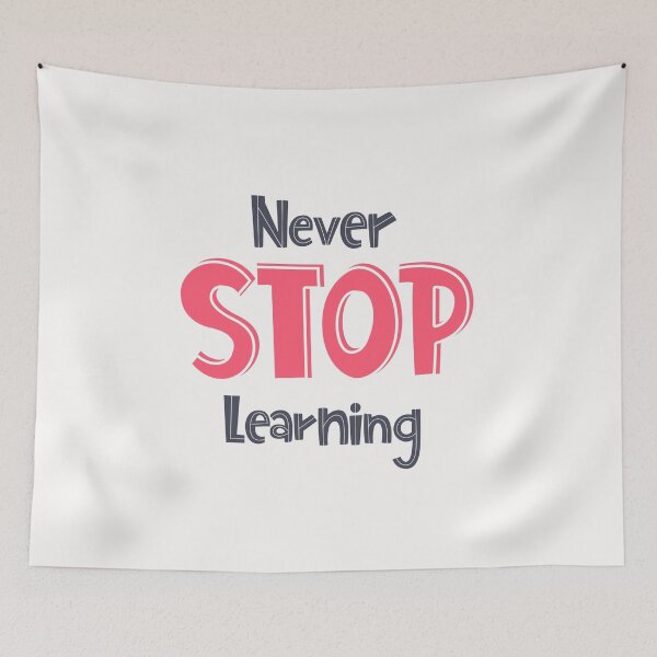Item preview, Never Stop Learning designed and sold by ZubiyaArt.