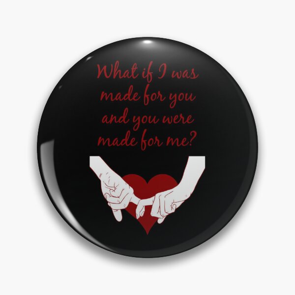 Item preview, Quote Kane Brown What Ifs What If I Was Made For You And You Were Made For Mered Lightweig designed and sold by tya99fwz45.