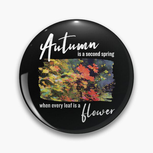 Item preview, Autumn is a Second Spring, When Every Leaf is a Flower | Inspirational Quote designed and sold by arlutai.