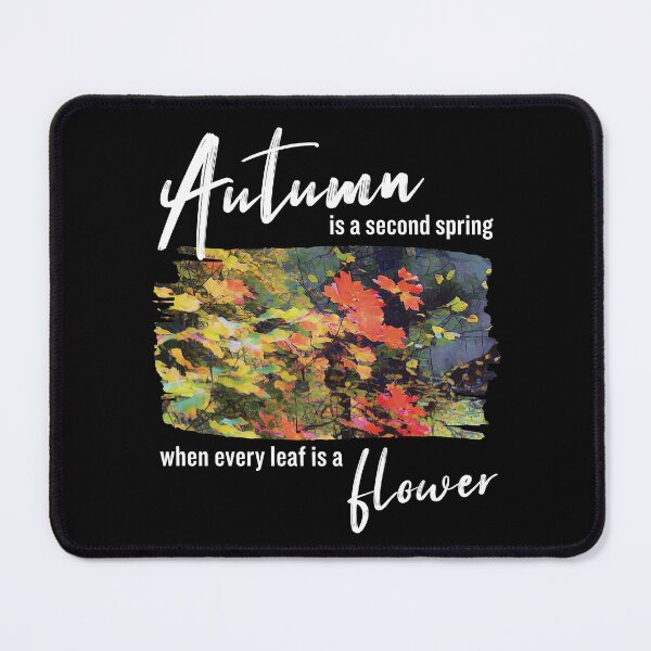 Item preview, Autumn is a Second Spring, When Every Leaf is a Flower | Inspirational Quote designed and sold by arlutai.