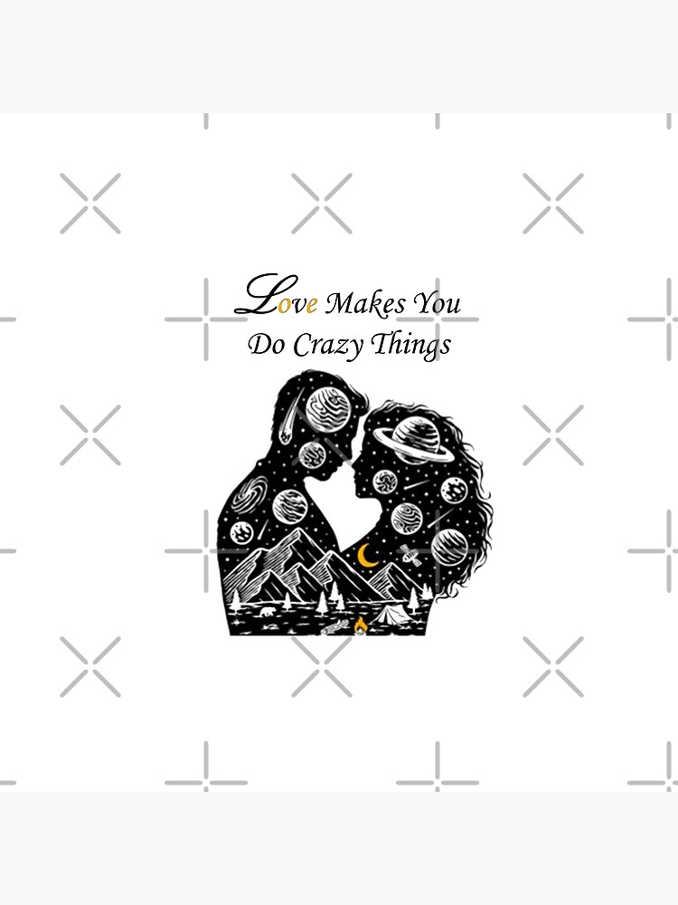 love-makes-you-do-crazy-things-poster-by-saaddanger-redbubble