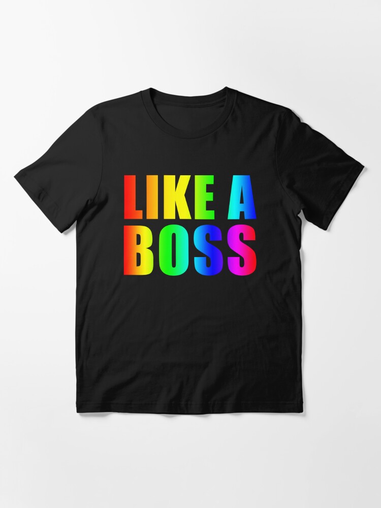 Roblox Inspired Like A Boss T Shirt By Concuido Redbubble - fitment roblox