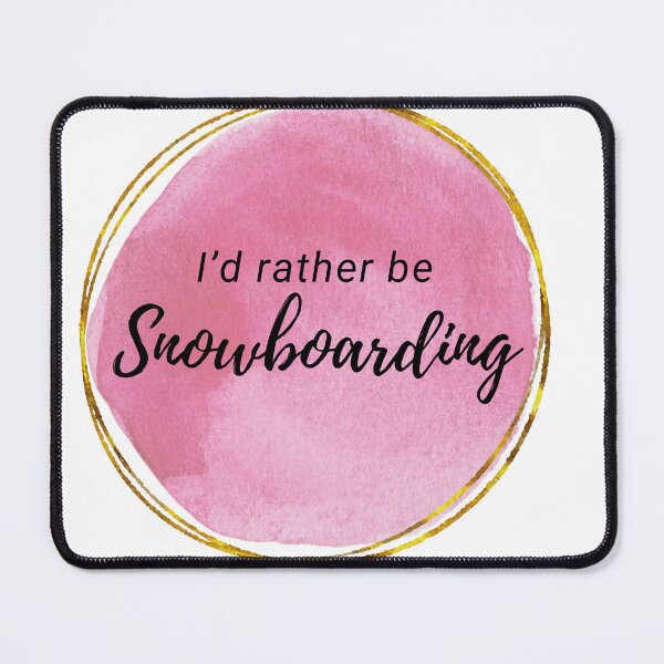 Item preview, I'd rather be snowboarding designed and sold by shyflamingo.