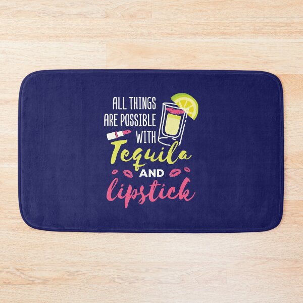 Item preview, All Things Are Possible with Tequila and Lipstick designed and sold by jaygo.