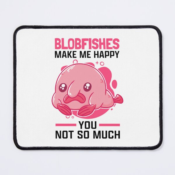 Item preview, Blobfish make ugly blobfish happy designed and sold by madgrfx.