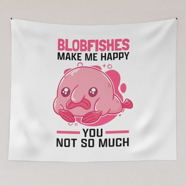 Item preview, Blobfish make ugly blobfish happy designed and sold by madgrfx.