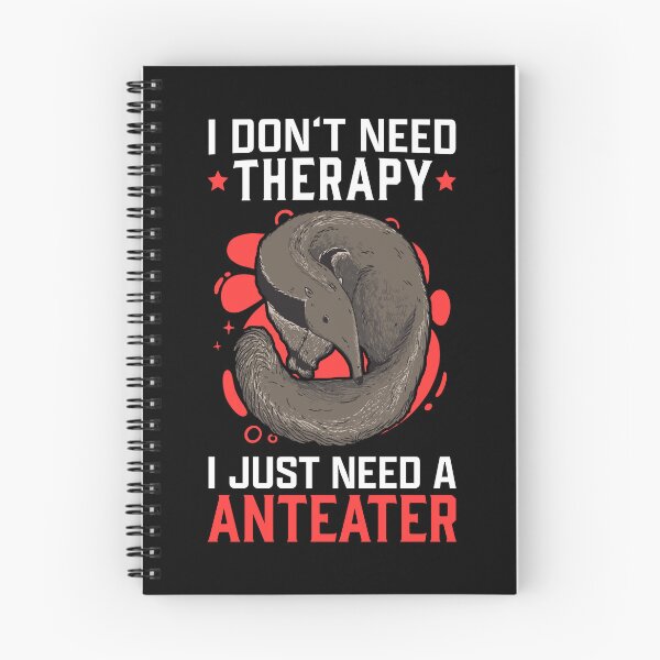 Item preview, Anteater is my therapy anteater designed and sold by madgrfx.