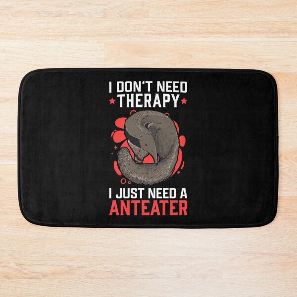 Item preview, Anteater is my therapy anteater designed and sold by madgrfx.