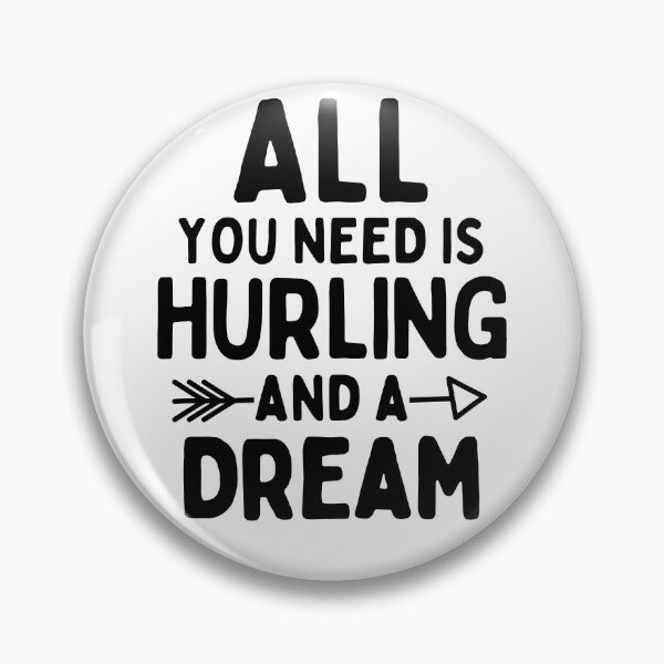 Item preview, All you need is hurling and a dream designed and sold by TheGreenGoat.