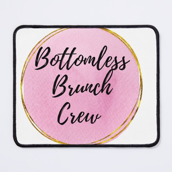Item preview, Bottomless brunch crew designed and sold by shyflamingo.