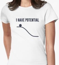 I Have Potential Energy Women's Fitted T-Shirt