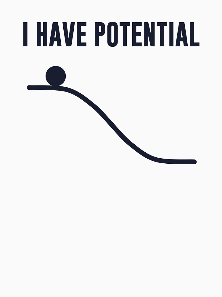 Thumbnail 7 of 7, Essential T-Shirt, I Have Potential Energy designed and sold by TheShirtYurt.