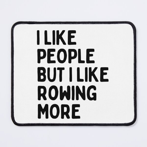 Item preview, I like people BUT I like rowing more designed and sold by TheGreenGoat.