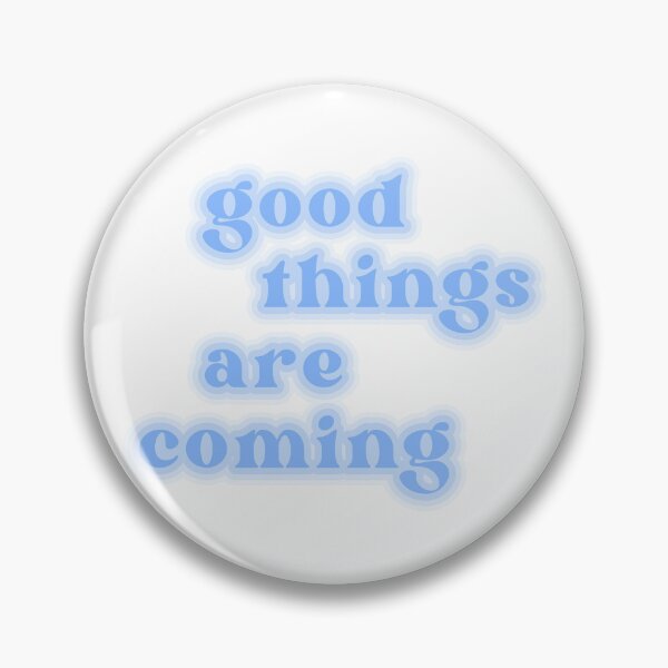 Item preview, good things are coming designed and sold by espanier.