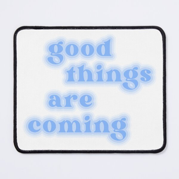 Item preview, good things are coming designed and sold by espanier.
