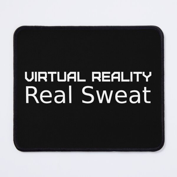 Item preview, Virtual Reality - Real Sweat designed and sold by ContTraders.
