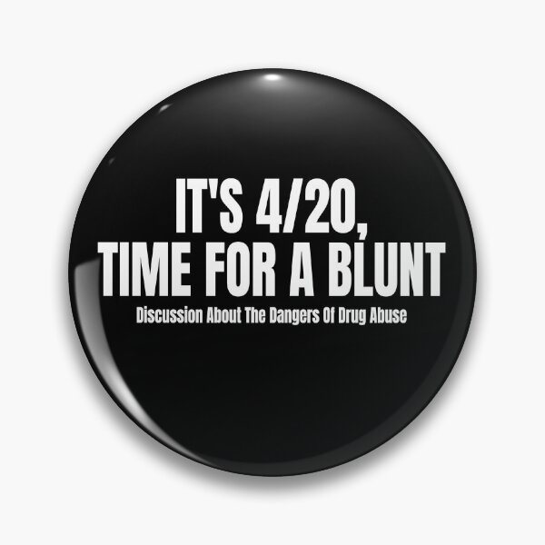 Item preview, It's 420 Time for a Blunt Shirt Discussion about the dangers of Drugs designed and sold by dgavisuals.