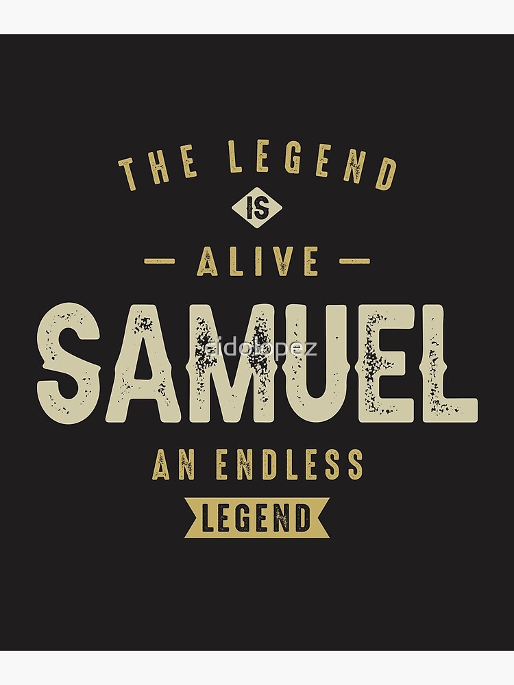 Legend Samuel Funny Personalized Name Poster For Sale By Cidolopez Redbubble