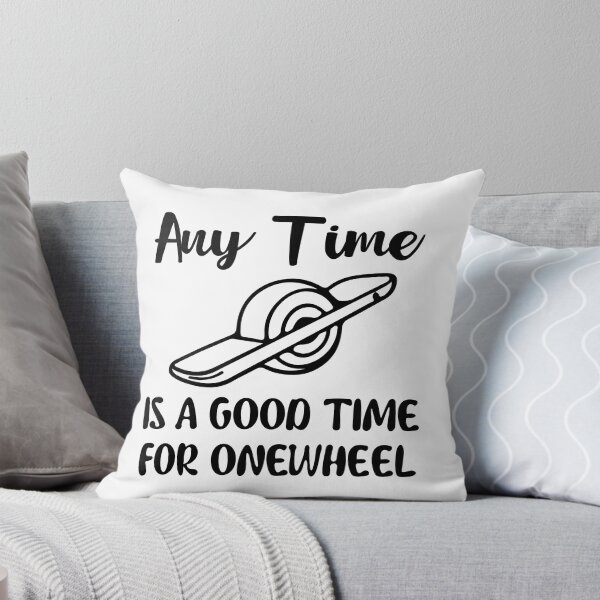 Item preview, any time is a good time for onewheel - Onewheel style  designed and sold by QUEEN-WIVER.