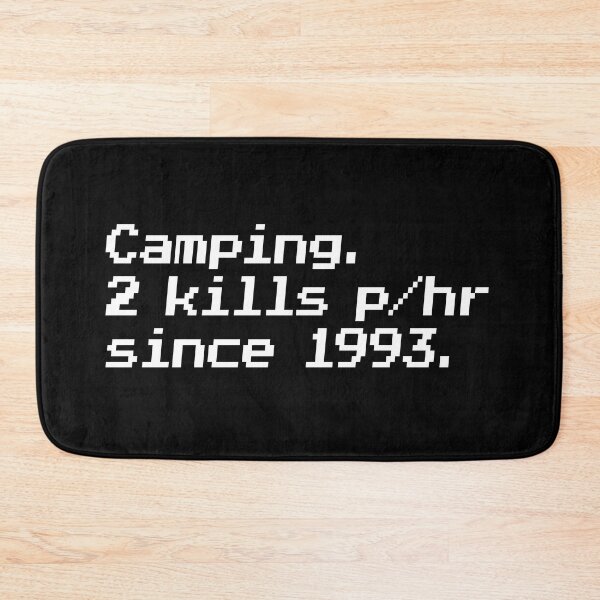Item preview, Camping. 2 kills p/hr since 1993. designed and sold by redacteddesign.