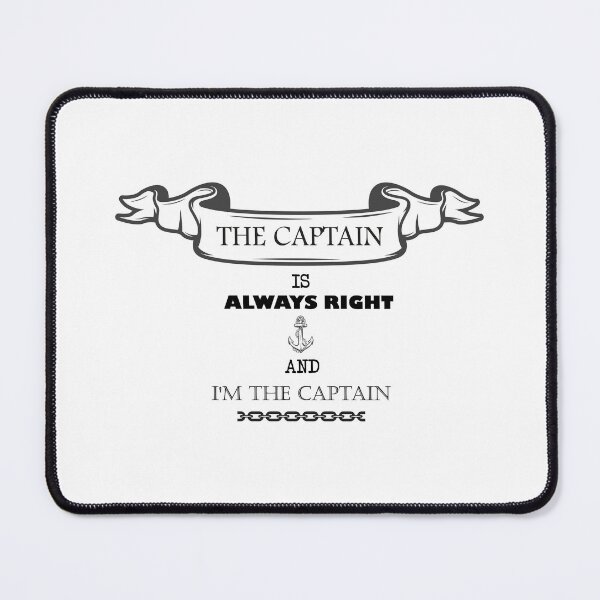 Item preview, The Captain is Always Right and I'm The Captain - Funny Boating Sailor Captain Lovers designed and sold by Yellowpixel.