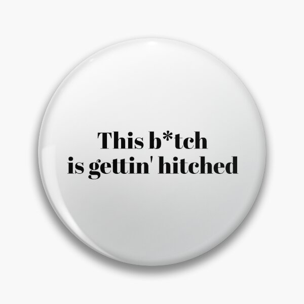 Item preview, This B*tch Is Gettin' Hitched (black) designed and sold by Allyoudois.