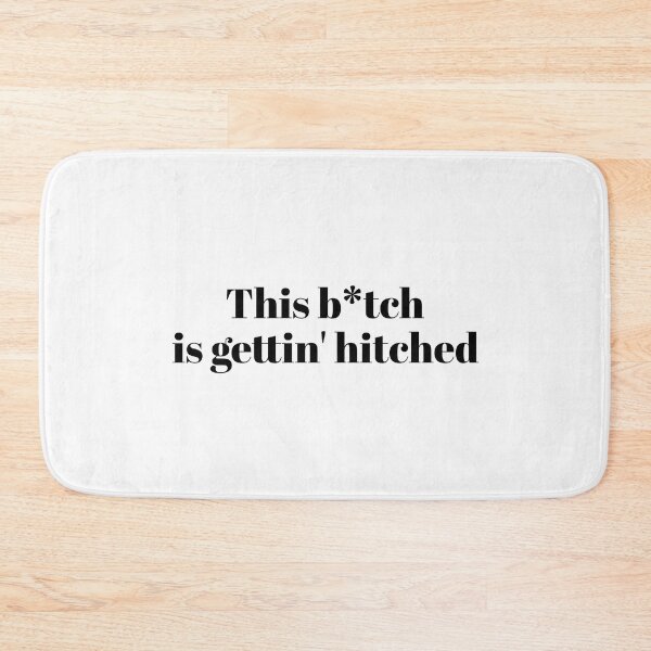 Item preview, This B*tch Is Gettin' Hitched (black) designed and sold by Allyoudois.