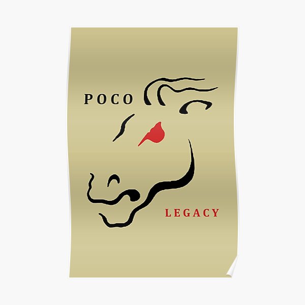 Poco Legacy Poster For Sale By Exretailzombie Redbubble