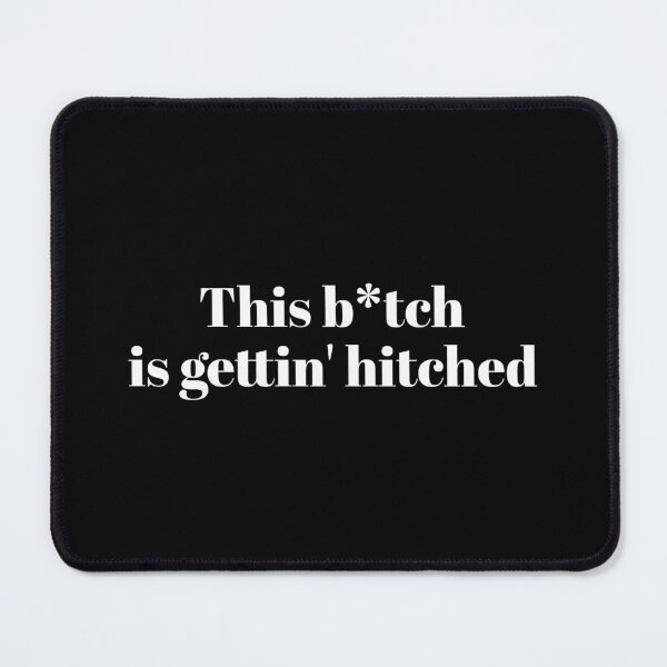Item preview, This B*tch Is Gettin' Hitched (white) designed and sold by Allyoudois.