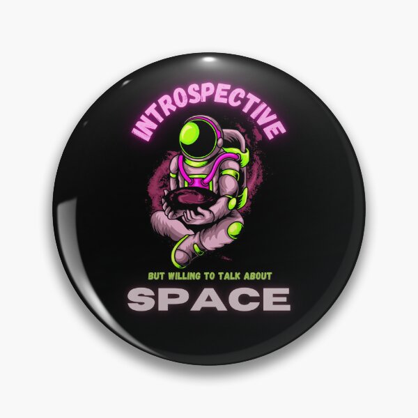 Item preview, Introspective But Willing To Talk About Space | Space Lover | Astronaut | International Space Day Special--  designed and sold by TrendyUniverse.