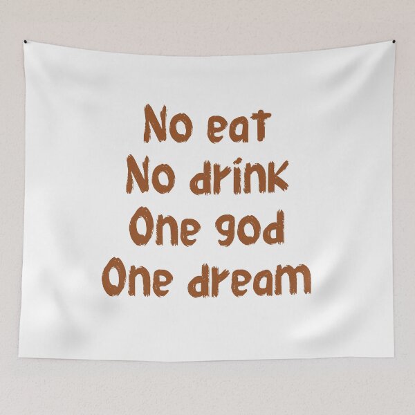 Item preview, No eat No drink One god One dream designed and sold by Scopestor.