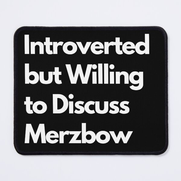 Item preview, Introverted but Willing to Discuss Merzbow designed and sold by LAST WEEK'S STOLEN AESTHETICS.