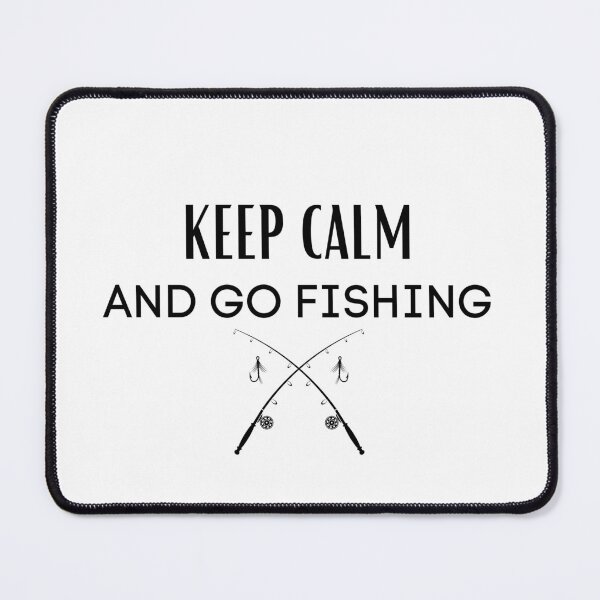 Item preview, Keep Calm And Go Fishing designed and sold by LU NA.