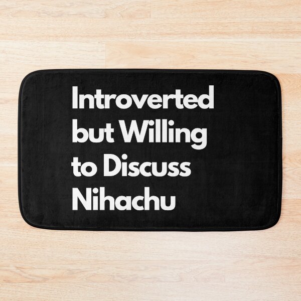 Item preview, Introverted but Willing to Discuss Nihachu designed and sold by LAST WEEK'S STOLEN AESTHETICS.