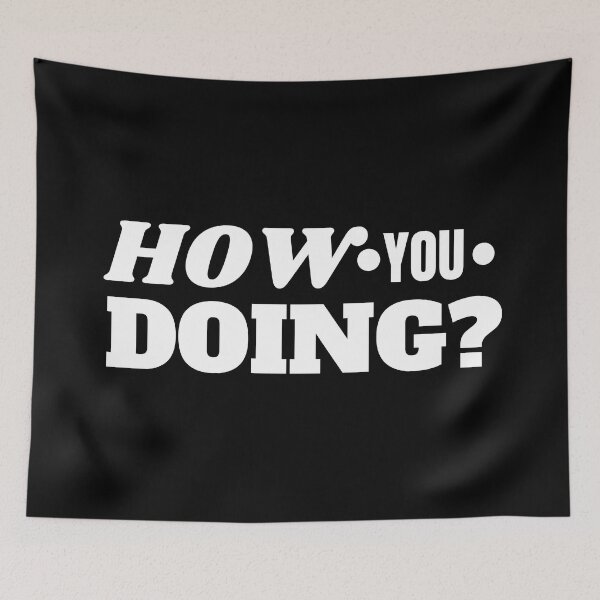 Item preview, How You Doing? designed and sold by BronikowskiART.