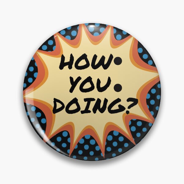 Item preview, How You Doing? designed and sold by BronikowskiART.
