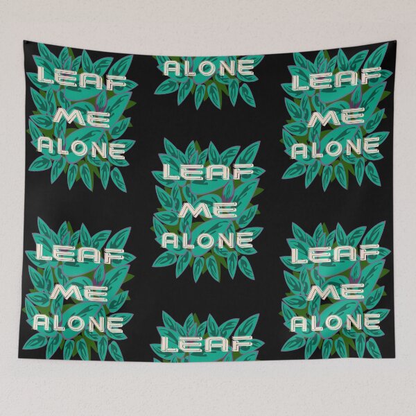 Item preview, Leaf me alone, sarcastic design designed and sold by Meta-Prints.