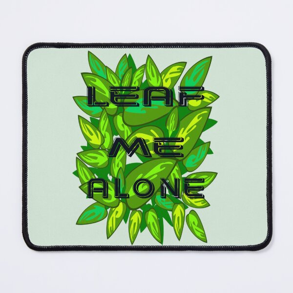 Item preview, Leaf me alone bright green, sarcastic sayings, funny designs designed and sold by Meta-Prints.