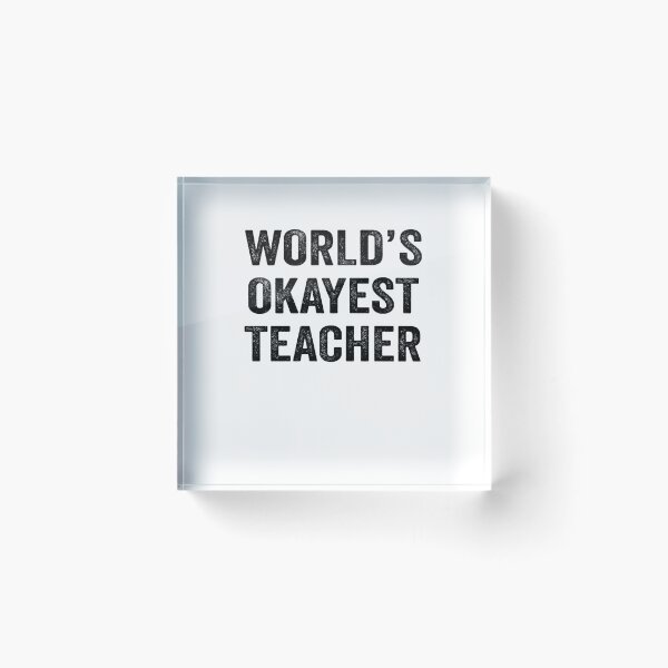 Item preview, World's okayest Teacher Shirt, Funny Teacher Dad Husband Womens Boyfriend Birthday Christmas Gift idea designed and sold by xlnv.